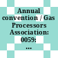 Annual convention / Gas Processors Association: 0059: proceedings : Houston, TX, 17.03.80-19.03.80.
