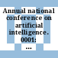 Annual national conference on artificial intelligence. 0001: proceedings : AAAI. 1980: conference : Stanford, CA, 18.08.1980-21.08.1980.
