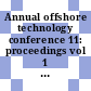 Annual offshore technology conference 11: proceedings vol 1 : Houston, TX, 30.04.79-03.05.79