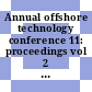 Annual offshore technology conference 11: proceedings vol 2 : Houston, TX, 30.04.79-03.05.79