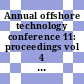 Annual offshore technology conference 11: proceedings vol 4 : Houston, TX, 30.04.79-03.05.79