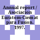 Annual report / Asociacion Euratom-Ciemat para Fusion. 1997.