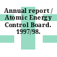 Annual report / Atomic Energy Control Board. 1997/98.