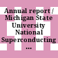 Annual report / Michigan State University National Superconducting Cyclotron Laboratory 1990 : 01.01.1990 - 31.12.1990.