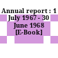 Annual report : 1 July 1967 - 30 June 1968 [E-Book]