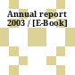 Annual report 2003 / [E-Book]
