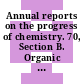 Annual reports on the progress of chemistry. 70, Section B. Organic chemistry 1973.