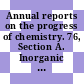 Annual reports on the progress of chemistry. 76, Section A. Inorganic chemistry 1979.