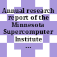 Annual research report of the Minnesota Supercomputer Institute 1992 : Including a summary of current research programs and activities carried out in 1991 and early 1992.