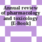 Annual review of pharmacology and toxicology [E-Book]