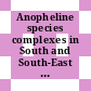 Anopheline species complexes in South and South-East Asia [E-Book]