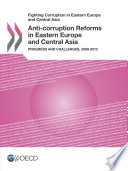 Anti-corruption Reforms in Eastern Europe and Central Asia [E-Book]: Progress and Challenges, 2009-2013 /