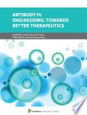 Antibody Fc Engineering: Towards Better Therapeutics [E-Book] /