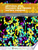 Antifungal Drug Discovery: New Theories and New Therapies [E-Book] /