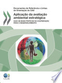 Aplicação da avaliação ambiental estratégica [E-Book]: Guia de boas práticas na cooperação para o desenvolvimento /