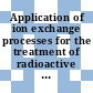 Application of ion exchange processes for the treatment of radioactive waste and management of spent ion exchangers /