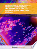 Applications of STEM (Science, Technology, Engineering and Mathematics) Tools in Microbiology of Infectious Diseases [E-Book] /