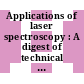 Applications of laser spectroscopy : A digest of technical papers presented at the spring conference. Anaheim, Cal., 19.-21.3.1975.