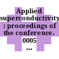Applied superconductivity : proceedings of the conference. 0005 : Annapolis, Md., 1.-3.5.1972.