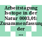 Arbeitstagung Isotope in der Natur 0003,01: Zusammenfassungen der Vorträge und Poster : Leipzig, 15.11.1983-18.11.1983.