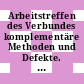 Arbeitstreffen des Verbundes komplementäre Methoden und Defekte. 1984: Bericht : Nürnberg, 08.10.84-09.10.84.