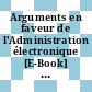 Arguments en faveur de l'Administration électronique [E-Book] : Extraits du rapport de l'OCDE L'Administration électronique : un impératif /