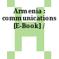 Armenia : communications [E-Book] /