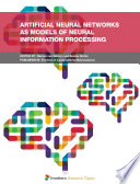 Artificial Neural Networks as Models of Neural Information Processing [E-Book] /