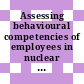 Assessing behavioural competencies of employees in nuclear facilities [E-Book] /