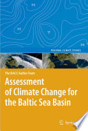 Assessment of Climate Change for the Baltic Sea Basin [E-Book].