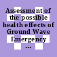 Assessment of the possible health effects of Ground Wave Emergency Network / [E-Book]