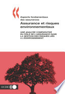 Assurance et risques environnementaux: Une analyse comparative du rôle de l'assurance dans la gestion des risques liés à l'environnement [E-Book] /