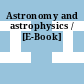 Astronomy and astrophysics / [E-Book]