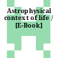 Astrophysical context of life / [E-Book]