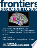 Attention, predictions and expectations and their violation: attentional control in the human brain [E-Book] /