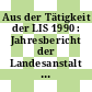 Aus der Tätigkeit der LIS 1990 : Jahresbericht der Landesanstalt für Immissionsschutz Nordrhein Westfalen 1990.