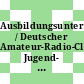 Ausbildungsunterlagen / Deutscher Amateur-Radio-Club Jugend- und Ausbildungsreferat.