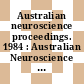 Australian neuroscience proceedings. 1984 : Australian Neuroscience Society. meeting 0004 : Canberra, 08.02.84-10.02.84.