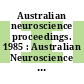 Australian neuroscience proceedings. 1985 : Australian Neuroscience Society: meeting. 0005 : Adelaide, 04.02.85-06.02.85.