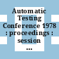 Automatic Testing Conference 1978 : proceedings : session vol 4 : ate for equipment production and maintenance : Paris, 23.10.1978-26.10.1978.