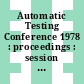 Automatic Testing Conference 1978 : proceedings : session vol 6 : advanced techniques and future developments : Paris, 23.10.1978-26.10.1978.