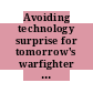 Avoiding technology surprise for tomorrow's warfighter : a symposium report [E-Book] /