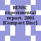 BENSC experimental report. 2004 [Compact Disc]