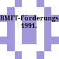 BMFT-Förderungskatalog. 1991.