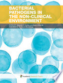 Bacterial pathogens in the non-clinical environment [E-Book] /
