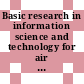 Basic research in information science and technology for air force needs / [E-Book]