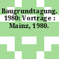 Baugrundtagung. 1980: Vorträge : Mainz, 1980.