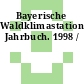 Bayerische Waldklimastationen Jahrbuch. 1998 /