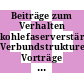 Beiträge zum Verhalten kohlefaserverstärkter Verbundstrukturen: Vorträge : Braunschweig, 11.11.82.