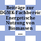Beiträge zur DGMK-Fachbereichstagung Energetische Nutzung von Biomassen : 19. - 21 April 2004 in Velen/Westf. : (Autorenmanuskripte) /
